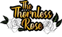 The Thornless Rose
